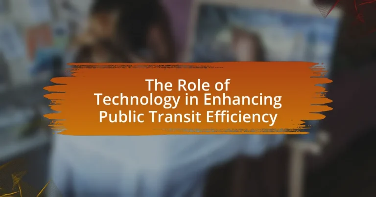 The Role of Technology in Enhancing Public Transit Efficiency