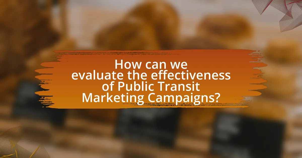 How can we evaluate the effectiveness of Public Transit Marketing Campaigns?