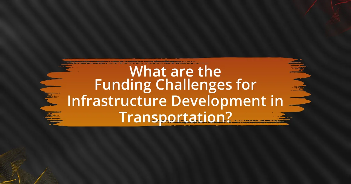 What are the Funding Challenges for Infrastructure Development in Transportation?