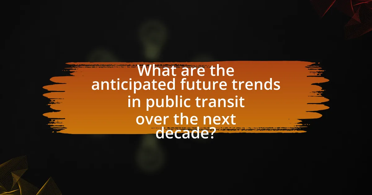 What are the anticipated future trends in public transit over the next decade?
