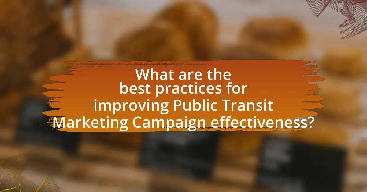 What are the best practices for improving Public Transit Marketing Campaign effectiveness?
