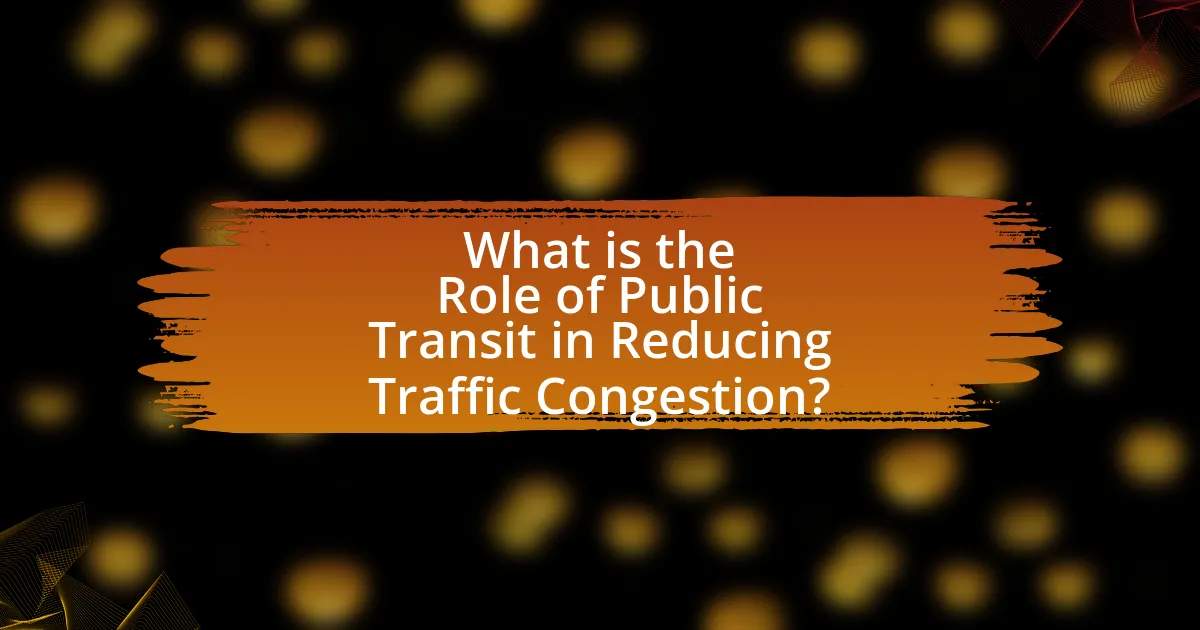 What is the Role of Public Transit in Reducing Traffic Congestion?
