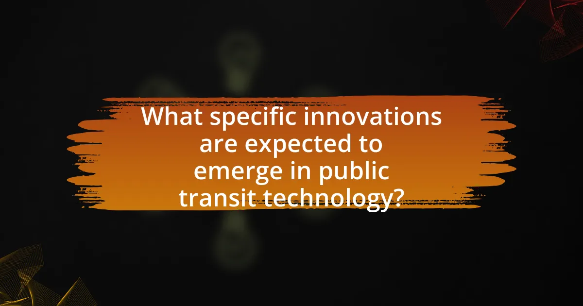 What specific innovations are expected to emerge in public transit technology?
